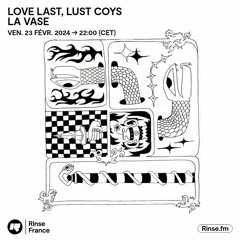 la vase love last lust coys - 23 Février 2024