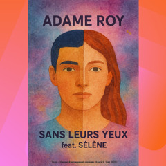 Sans leurs yeux feat. Sélène (Pop française)