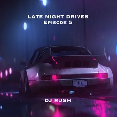 LATE NIGHT DRIVES: Episode 5 (Hip Hop, UK Rap, Afro Beats, Latin, ETC)