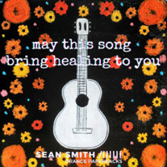 May This Song Bring Healing to You