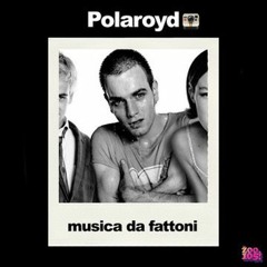 POLAROYD 04 - MUSICA DA FATTONI