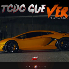 Todo Que Ver (Turreo Edit)
