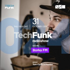 TECHFUNK RADIOSHOW #24 feat. BORKA FM