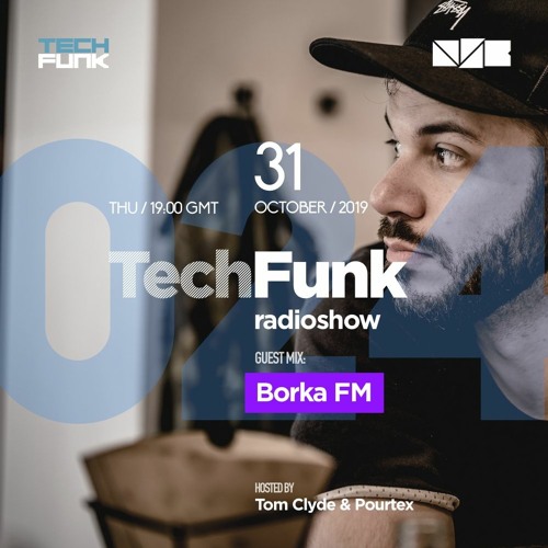TECHFUNK RADIOSHOW #24 feat. BORKA FM