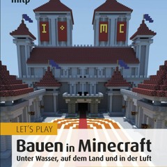 ⭿ READ [PDF] ⚡ Let's Play: Bauen in Minecraft. Unter Wasser, auf dem L