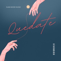 Juan Nicee Music || Quedate // LOVE CITY