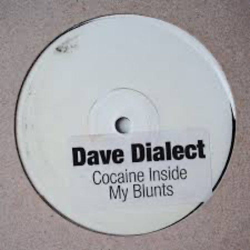 Dave Dialect - Cocaine Inside My Blunts (HT2A Flip)