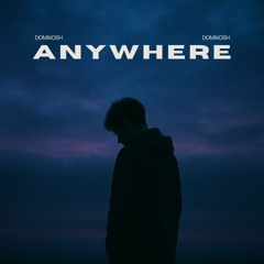 Anywhere