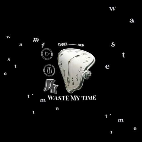 DANIEL KEN - WASTE MY TIME (Prod. by Kevin George)