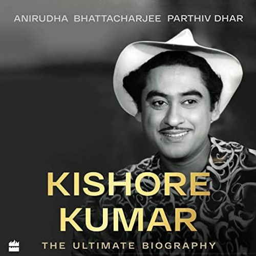 DOWNLOAD KINDLE 💖 Kishore Kumar: The Ultimate Biography by  Anirudha Bhattacharjee,P