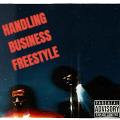 Handling Business Freestyle