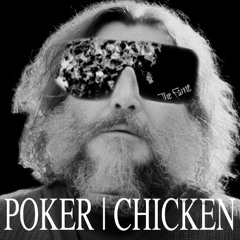 Poker Chicken (Poker Face + Steve's Lava Chicken)