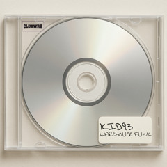 Kid93 - Warehouse Funk [CLUBWRK]