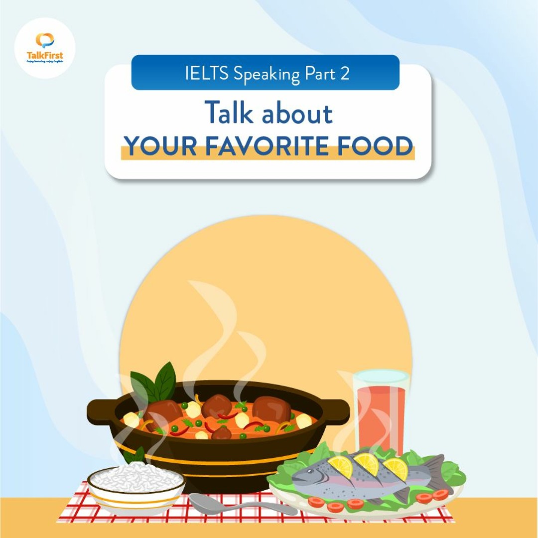 Stream TALK ABOUT YOUR FAVORITE FOOD - BAND 6.5 - IELTS SPEAKING PART 2 ...