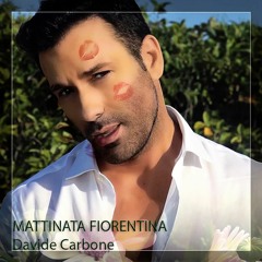 MATTINATA FIORENTINA - Davide Carbone
