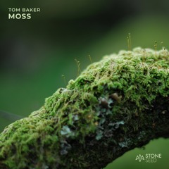 FREE DOWNLOAD: Tom Baker - Moss (Original Mix) [Stone Seed]