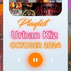 Playlist Urban Kiz October 2024 sample - by Lorenz&Fede Kiz