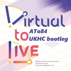 Virtual to LIVE (ATo84 UK Hardcore bootleg) 【FREE DL】