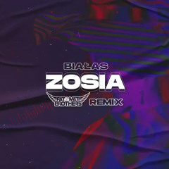 Białas - Zosia (PaT MaT Brothers Remix) 2022