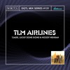 DGTL MIX SERIES #131 - TLM AIRLINES: Tjade, Lucky Done Gone & Moody Mehran DJ mix artwork - Electronic music tracklist cover image