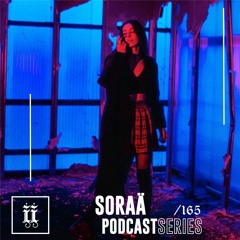 I|I Podcast Series 165 - SORAÄ