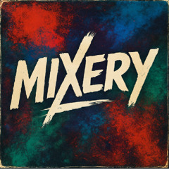 Mixery