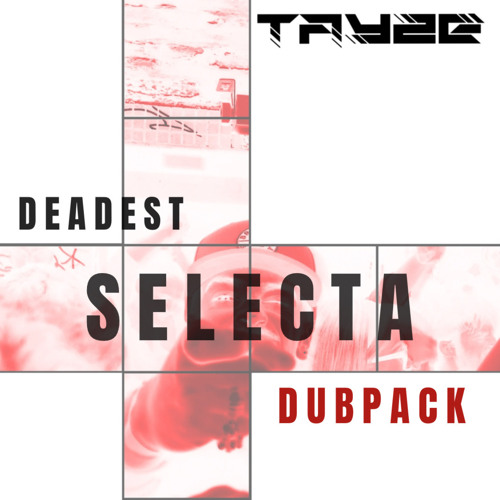 TAYZE - TOUCH MIKE (CLIP) [DEADEST SELECTA DUPBACK]