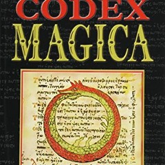 [VIEW] [EBOOK EPUB KINDLE PDF] Codex Magica: Secret Signs, Mysterious Symbols, and Hidden Codes of t