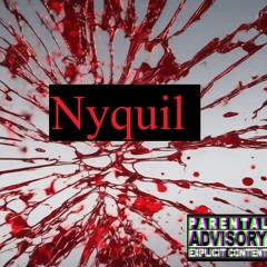 Nyquil (Prod. sheepy x squirlbeats)