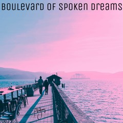 BLVD of Spoken Dreams