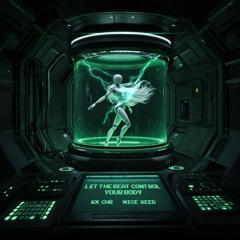 KX CHR X NICE KEED - Let The Beat Control Your Body [FREE DL EXTENDED]