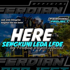 Dj here × Sengkuni leda lede yang kalian cari