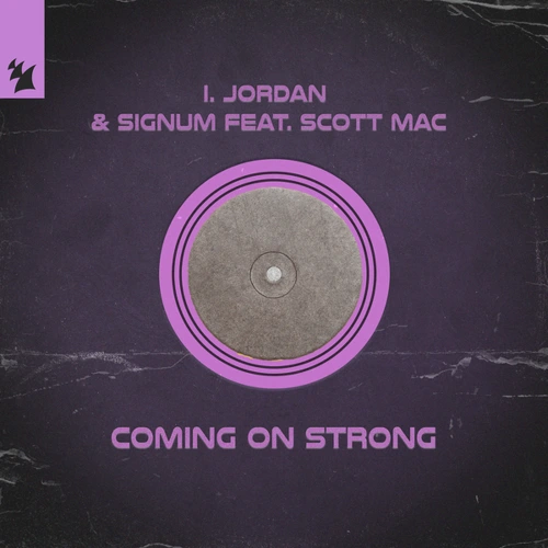 Artwork for the song I. JORDAN, Signum, Scott Mac - Coming On Strong by I. JORDAN, Signum, Scott Mac on Next Sound