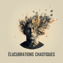 Elucubrations Chaotiques - challenge Roll the Dice op.8