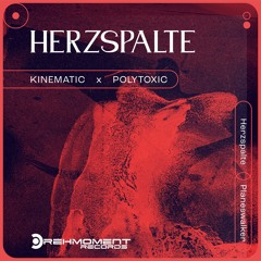 01 - KINEMATIC X POLYTOXIC - Herzspalte