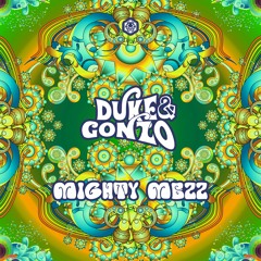 Duke & Gonzo - Mighty Mezz l Out Now on Maharetta Records
