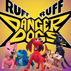 Paws Up, Tails High (Ruff Ruff Danger Dogs Song)