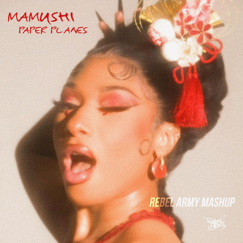 Mamushi x Paper Planes (REBEL ARMY Mashup)