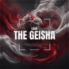 LiXaa - The Geisha