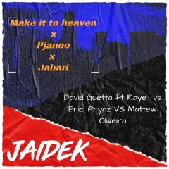 David Guetta & Morten ft Raye - Make it to heaven (Jaidek Mashup)