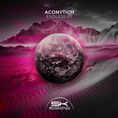 Aconytich - Endless (Original Mix)