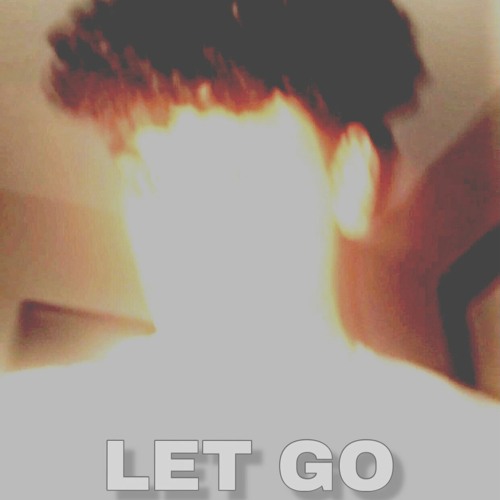 let go (prod. p a t r i c k)