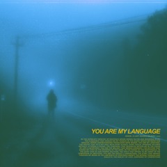 you are my language