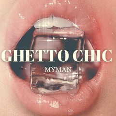 MOTZ Exclusive: Myman - Ghetto chic [FREE DL]