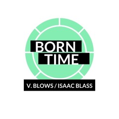 Victor Blows, Isaac Blass - Born Time (Original Mix)[HP COLLECTIVE] .mp3