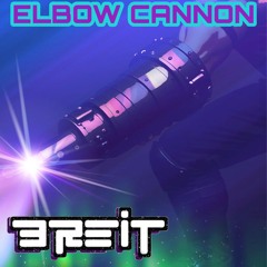 ELBOW CANNON (FREE DOWNLOAD)