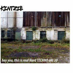 hey you,this is real hard techno akt 30