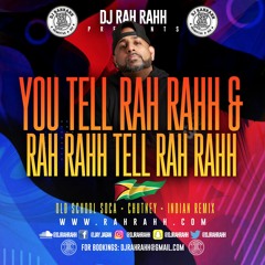 DJ RaH RahH - You Tell Rah Rahh & Rah Rahh Tell Rah Rahh - Old School Soca x Chutney x Indian Remix
