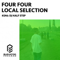 Local Selection 246: DJ Half Step