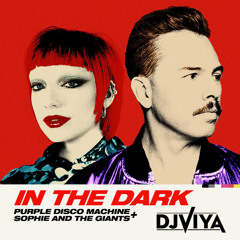 Purple Disco Machine, Sophie And The Giants - In The Dark (DJ Viya Remix)